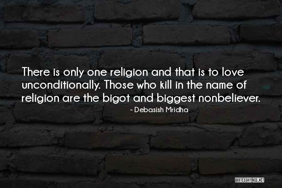 Love Unconditionally Quotes By Debasish Mridha