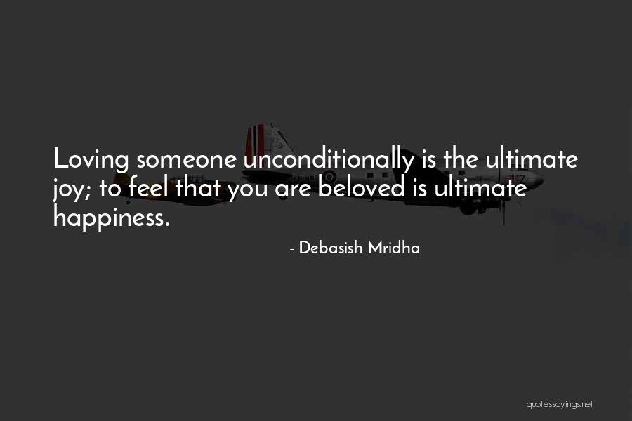 Love Unconditionally Quotes By Debasish Mridha