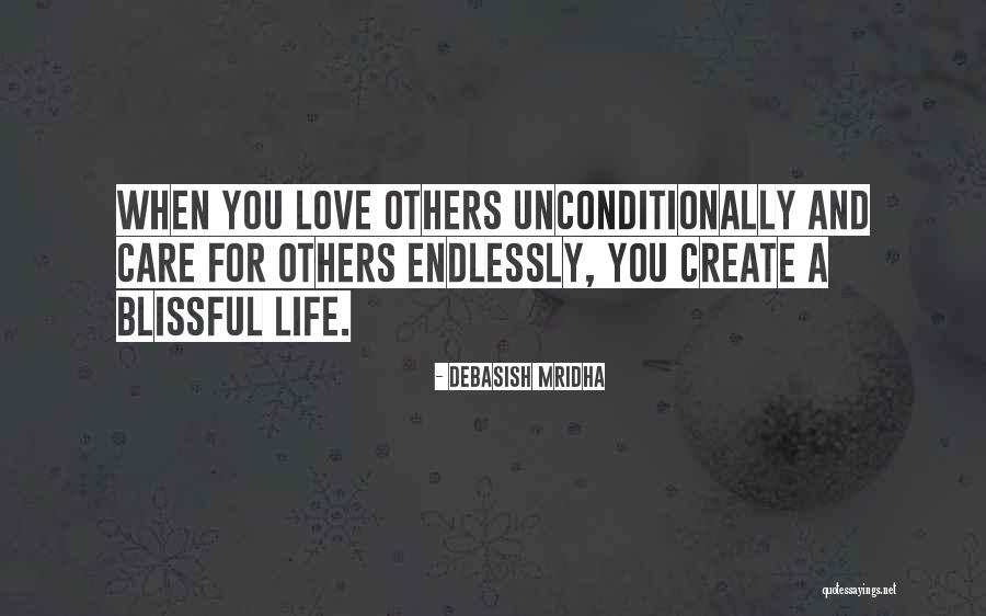 Love Unconditionally Quotes By Debasish Mridha