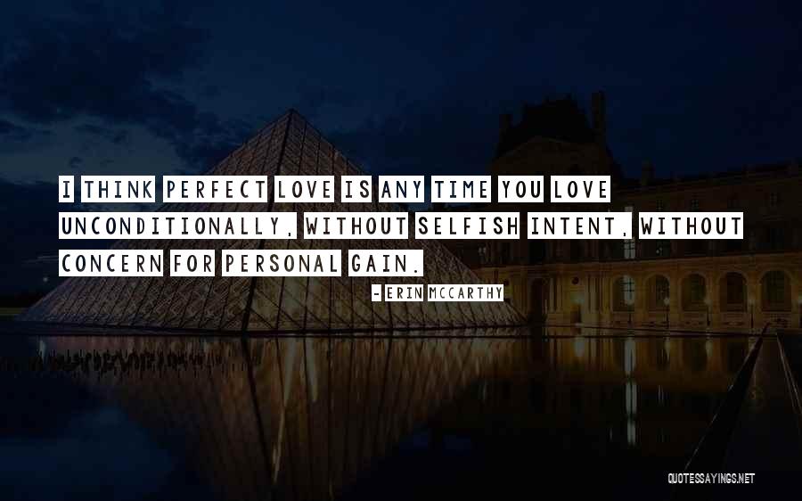 Love Unconditionally Quotes By Erin McCarthy