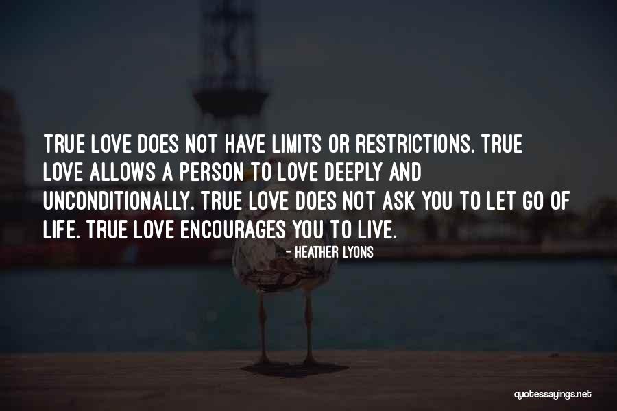 Love Unconditionally Quotes By Heather Lyons Love Unconditionally Quotes By Heather Lyons