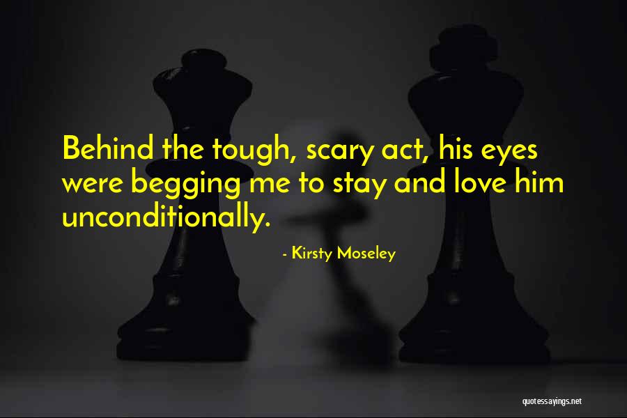 Love Unconditionally Quotes By Kirsty Moseley