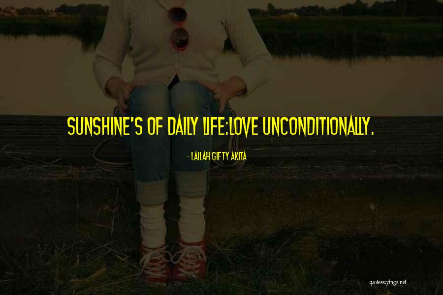 Love Unconditionally Quotes By Lailah Gifty Akita