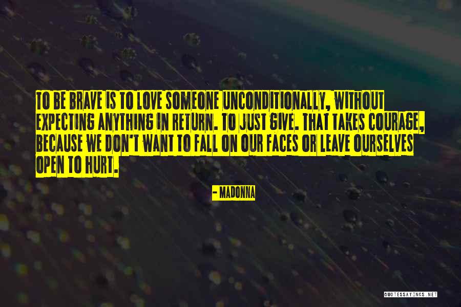 Love Unconditionally Quotes By Madonna Love Unconditionally Quotes By Madonna