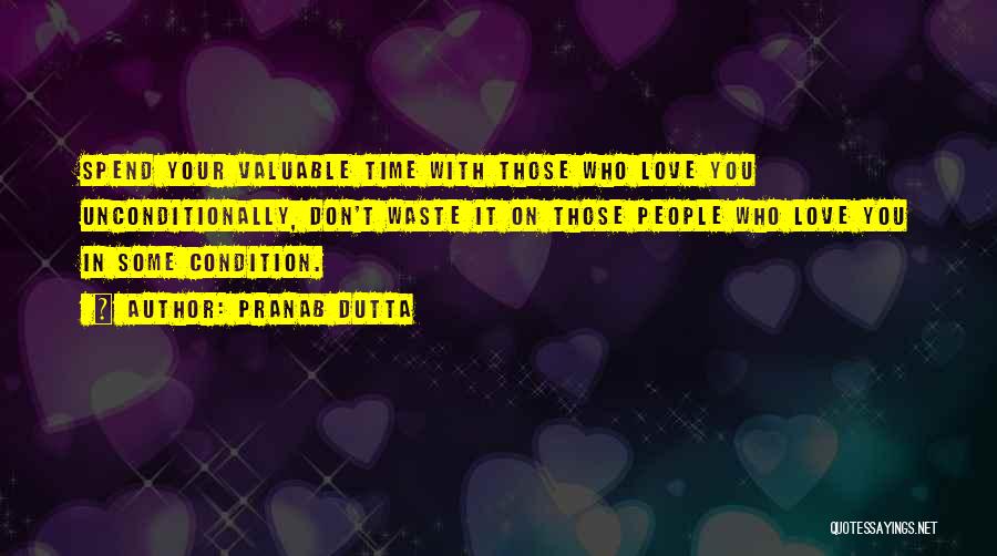 Love Unconditionally Quotes By Pranab Dutta