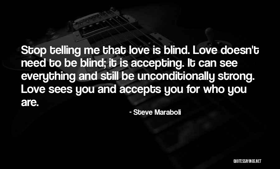 Love Unconditionally Quotes By Steve Maraboli