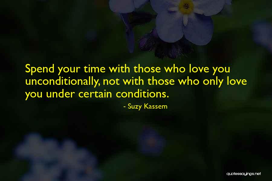 Love Unconditionally Quotes By Suzy Kassem