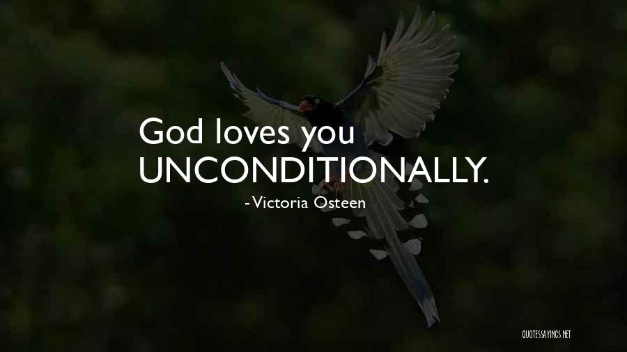 Love Unconditionally Quotes By Victoria Osteen