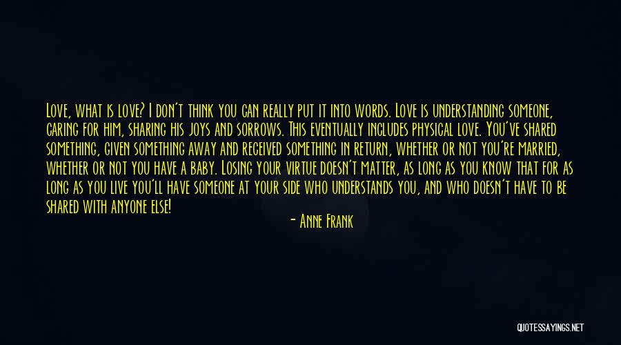 Love Understands Quotes By Anne Frank