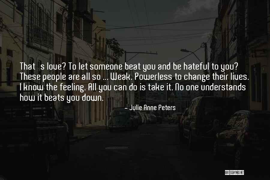 Love Understands Quotes By Julie Anne Peters