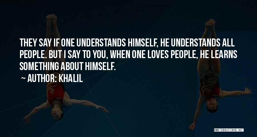 Love Understands Quotes By Khalil