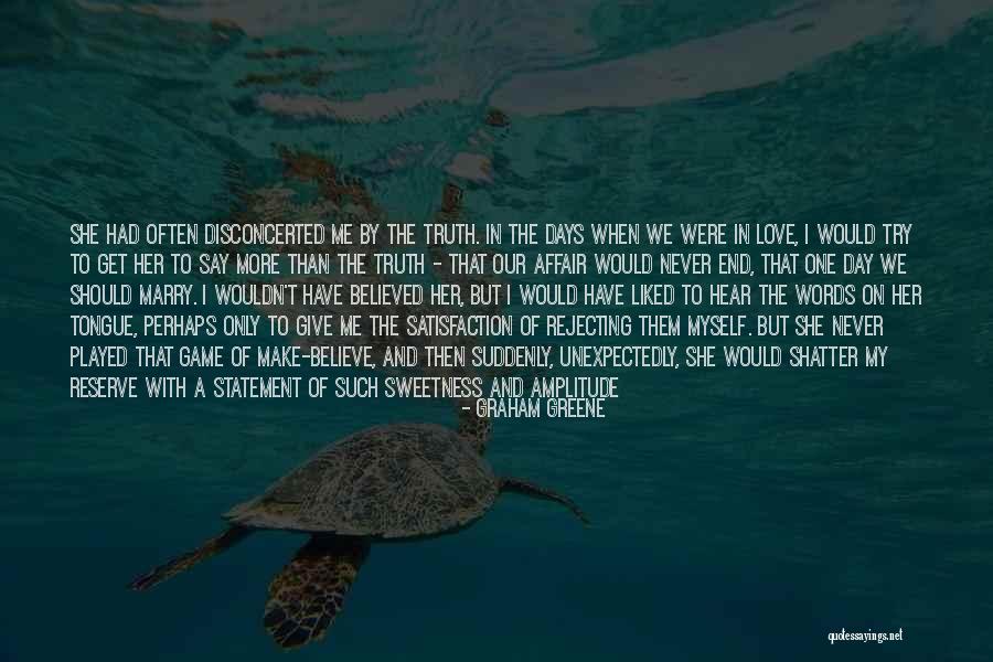 Love Unexpectedly Quotes By Graham Greene Love Unexpectedly Quotes By Graham Greene