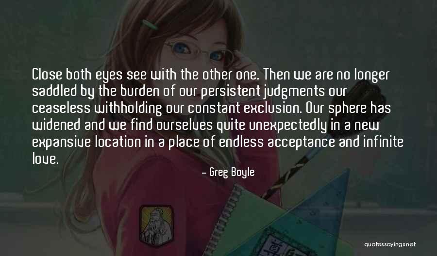 Love Unexpectedly Quotes By Greg Boyle