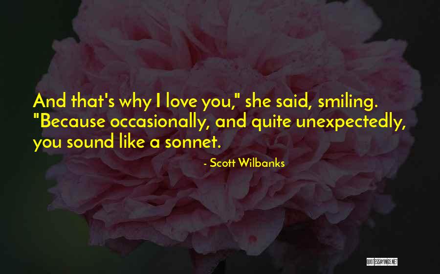 Love Unexpectedly Quotes By Scott Wilbanks