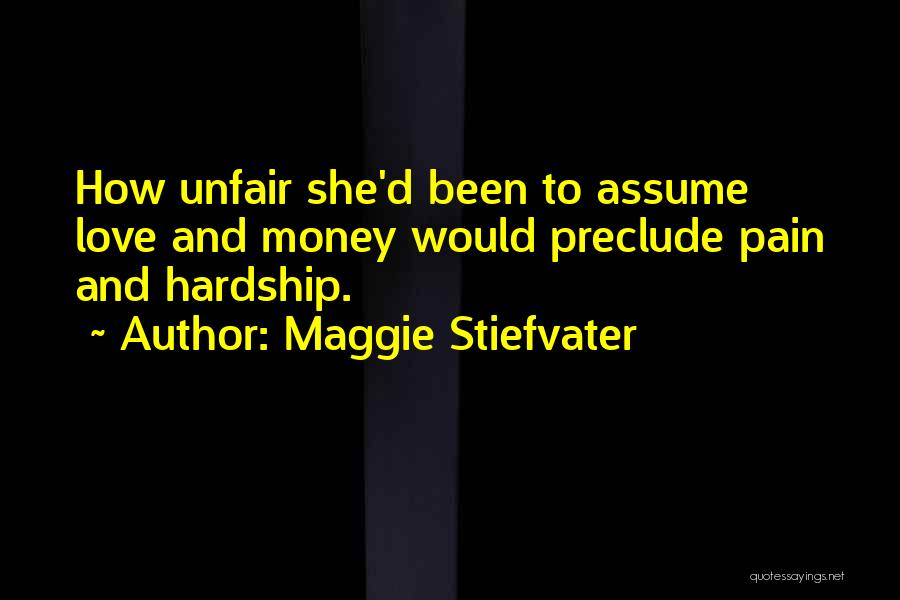 Love Unfair Quotes By Maggie Stiefvater