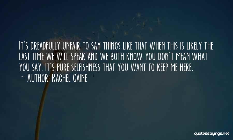 Love Unfair Quotes By Rachel Caine