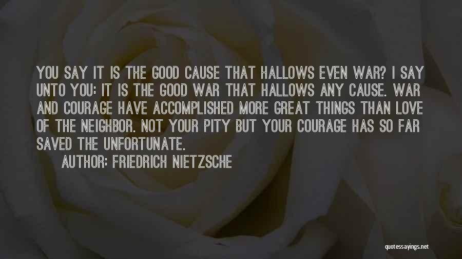 Love Unfortunate Quotes By Friedrich Nietzsche