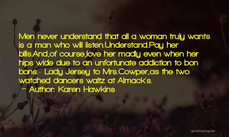 Love Unfortunate Quotes By Karen Hawkins