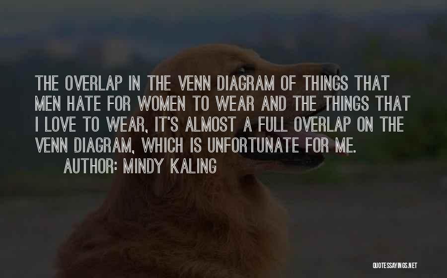 Love Unfortunate Quotes By Mindy Kaling