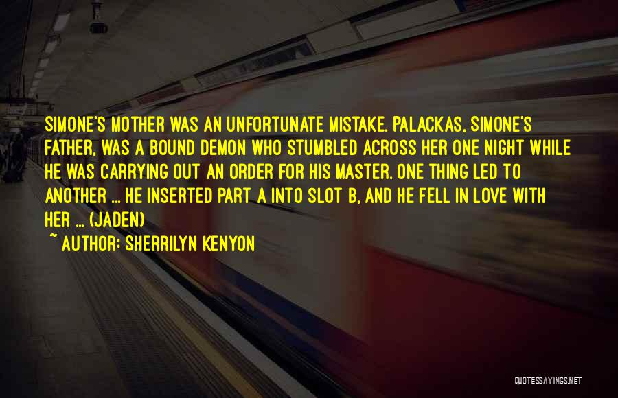 Love Unfortunate Quotes By Sherrilyn Kenyon