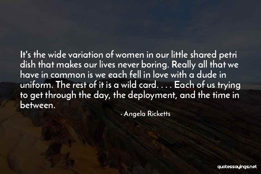 Love Uniform Quotes By Angela Ricketts