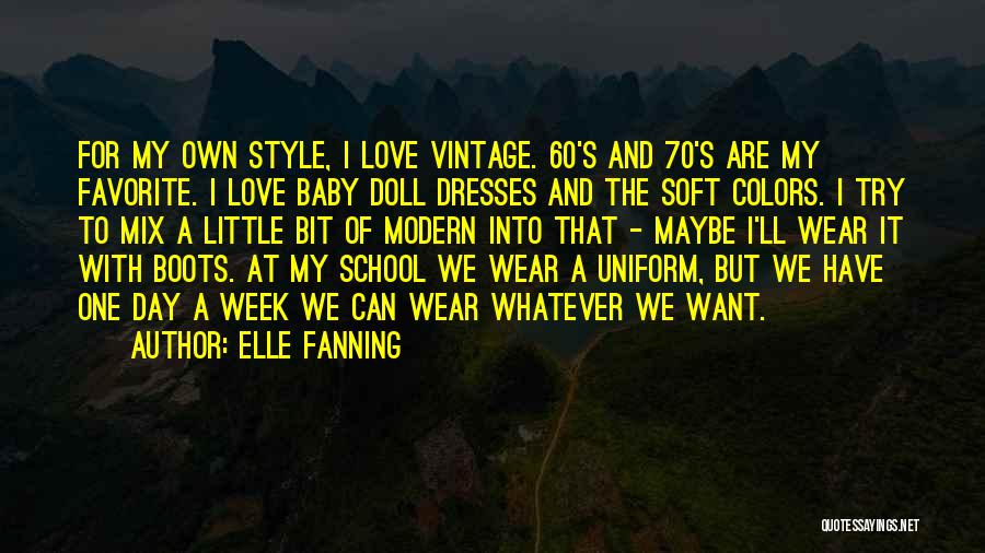 Love Uniform Quotes By Elle Fanning