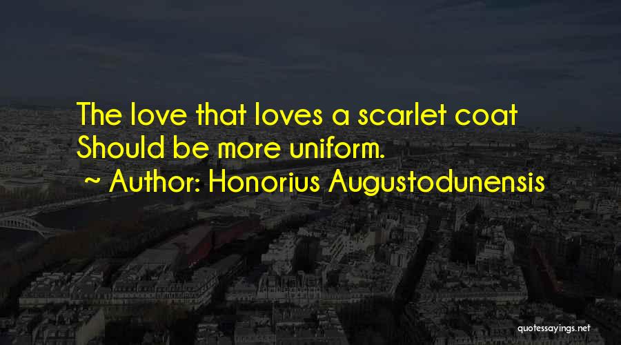 Love Uniform Quotes By Honorius Augustodunensis