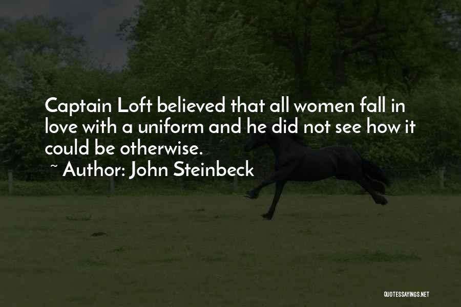 Love Uniform Quotes By John Steinbeck