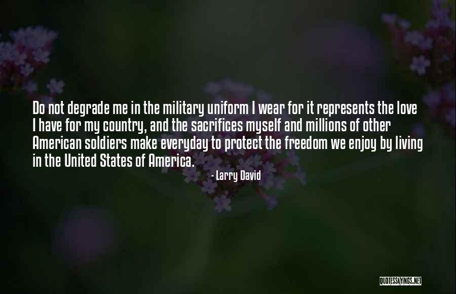 Love Uniform Quotes By Larry David Love Uniform Quotes By Larry David