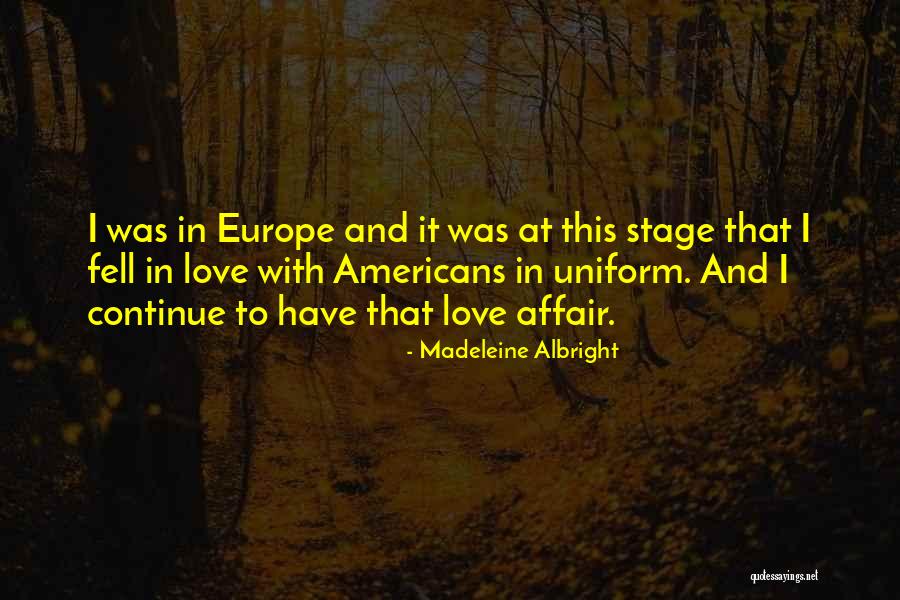 Love Uniform Quotes By Madeleine Albright