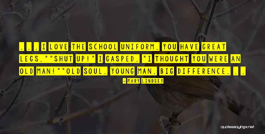 Love Uniform Quotes By Mary Lindsey Love Uniform Quotes By Mary Lindsey