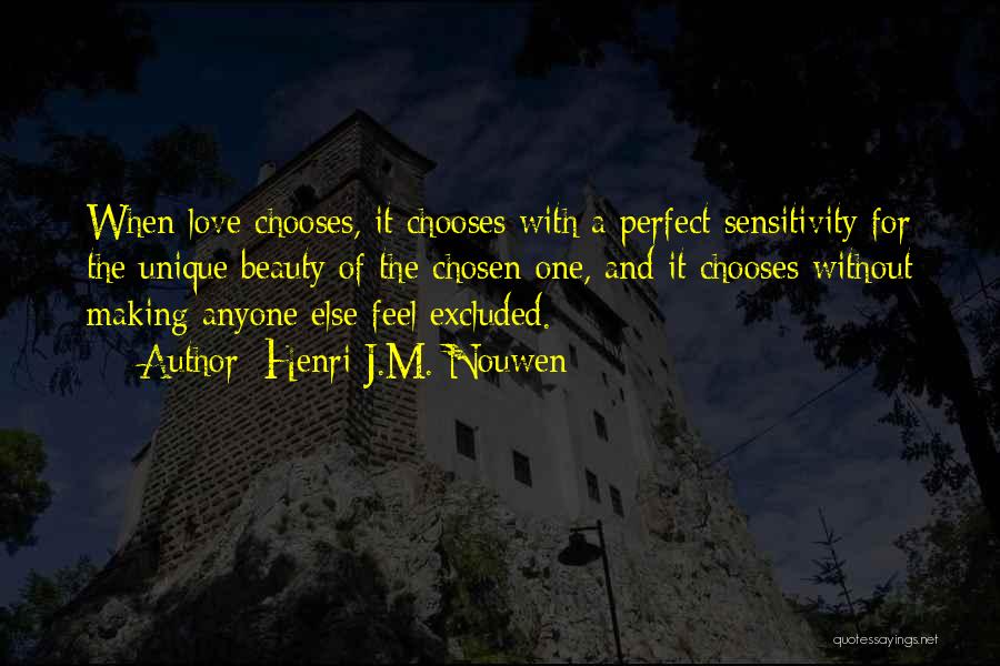 Love Unique Quotes By Henri J.M. Nouwen