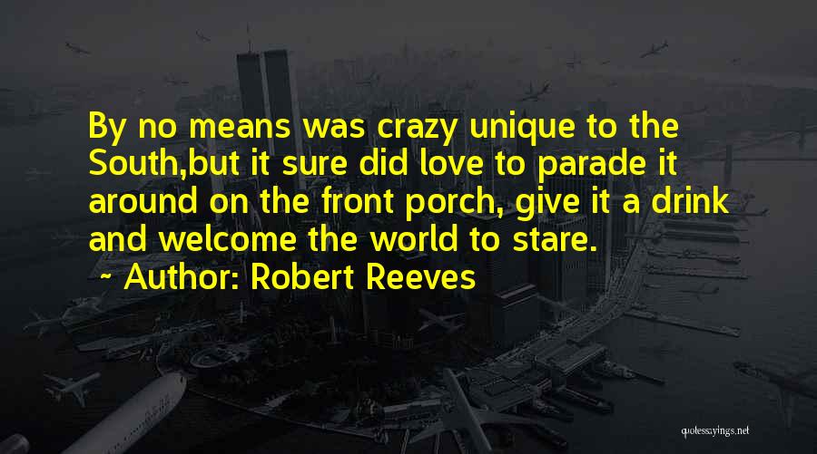 Love Unique Quotes By Robert Reeves