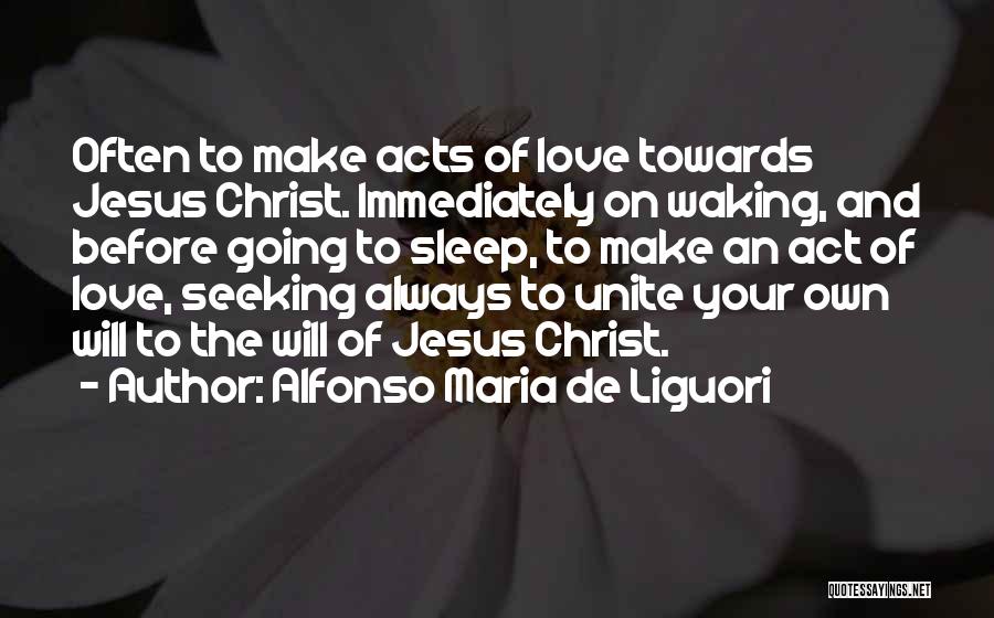 Love Unite Quotes By Alfonso Maria De Liguori