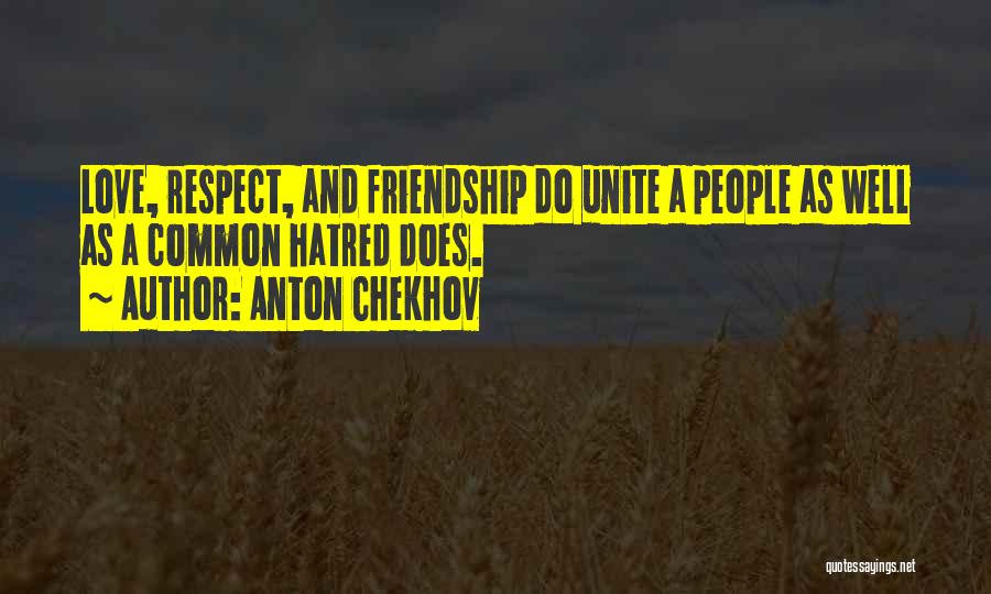 Love Unite Quotes By Anton Chekhov