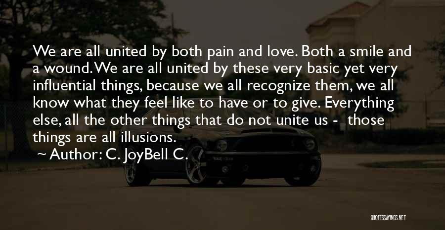 Love Unite Quotes By C. JoyBell C.