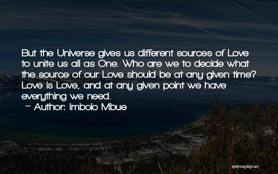 Love Unite Quotes By Imbolo Mbue