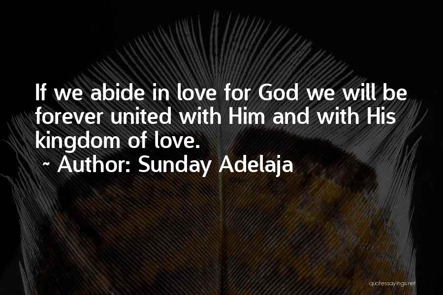 Love Unite Quotes By Sunday Adelaja