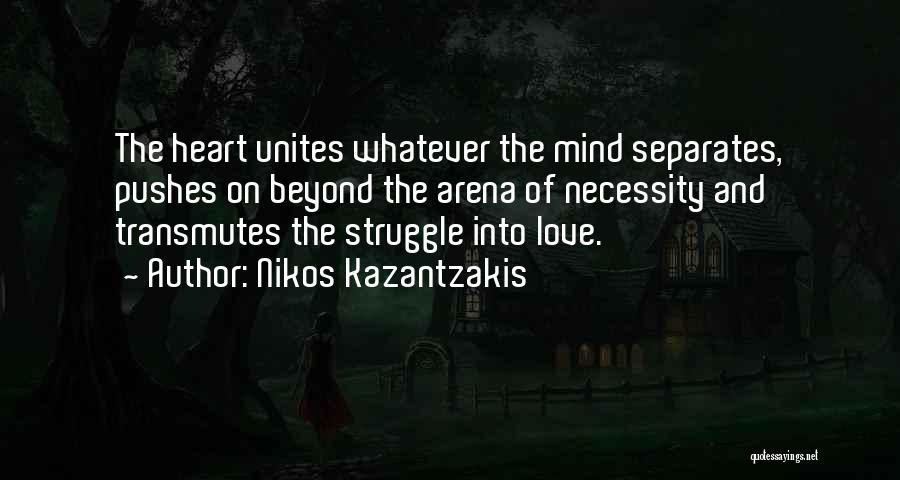 Love Unites Quotes By Nikos Kazantzakis