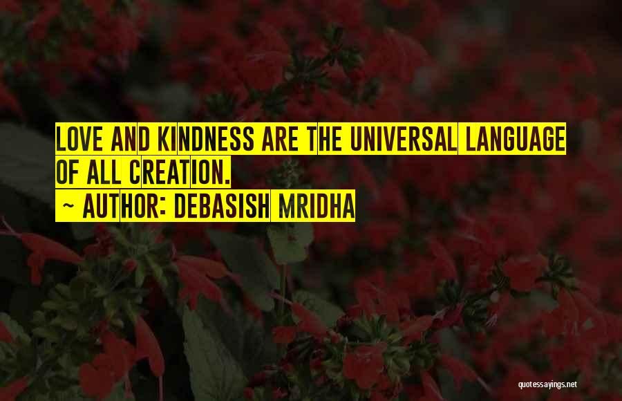 Love Universal Language Quotes By Debasish Mridha