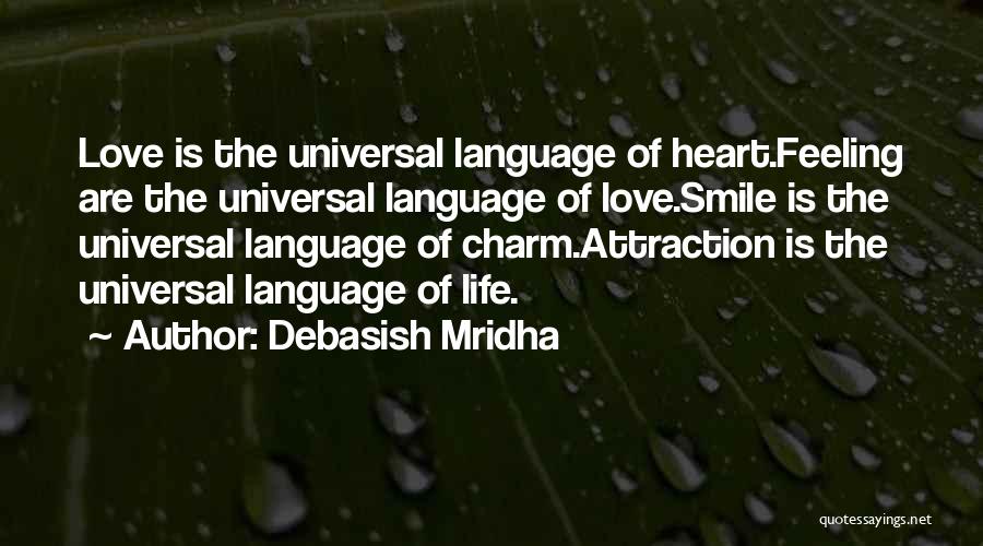 Love Universal Language Quotes By Debasish Mridha