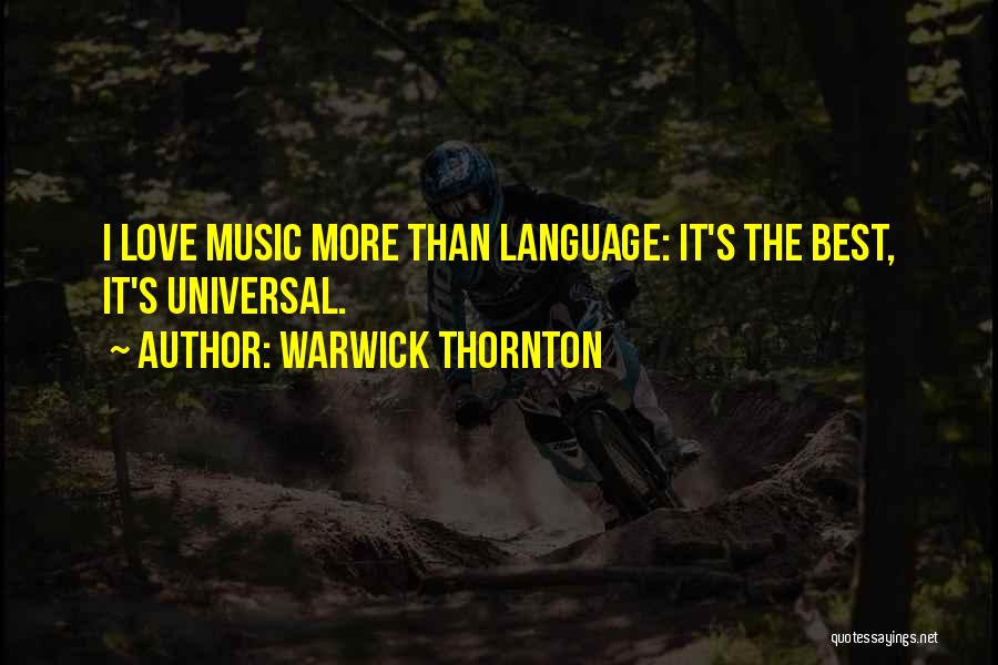 Love Universal Language Quotes By Warwick Thornton