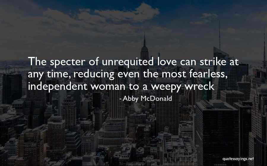 Love Unrequited Quotes By Abby McDonald Love Unrequited Quotes By Abby McDonald