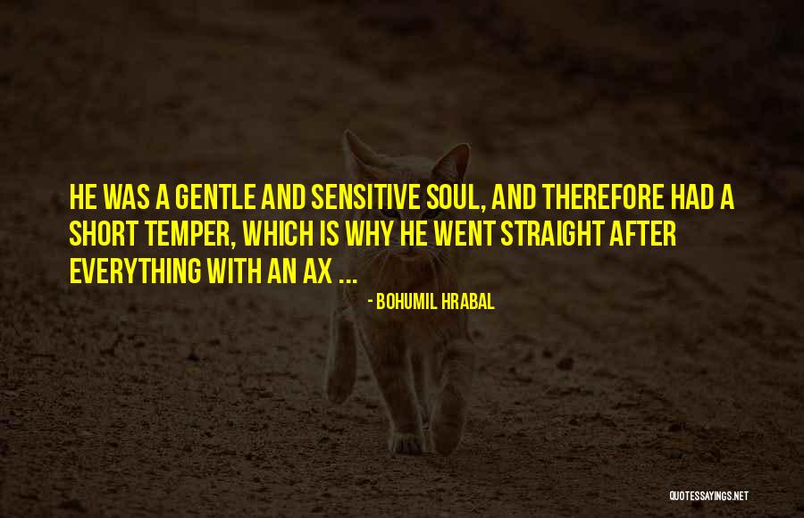 Love Unrequited Quotes By Bohumil Hrabal Love Unrequited Quotes By Bohumil Hrabal