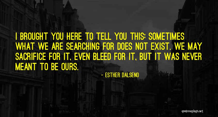 Love Unrequited Quotes By Esther Dalseno Love Unrequited Quotes By Esther Dalseno