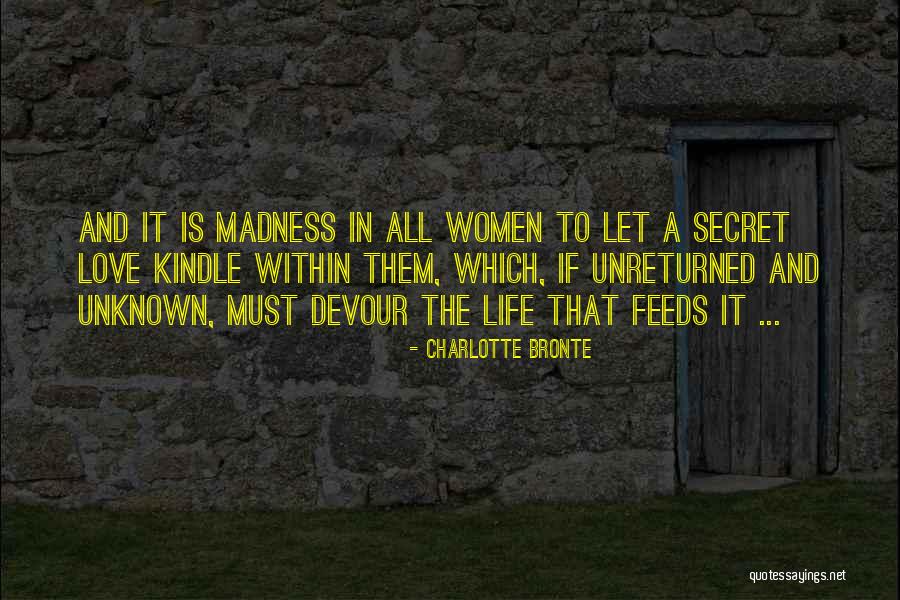 Love Unreturned Quotes By Charlotte Bronte Love Unreturned Quotes By Charlotte Bronte