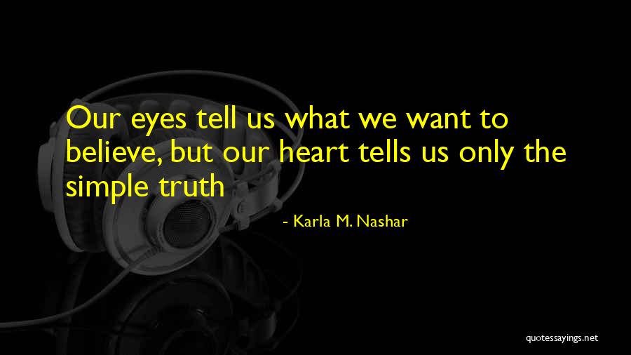 Love Unreturned Quotes By Karla M. Nashar Love Unreturned Quotes By Karla M. Nashar