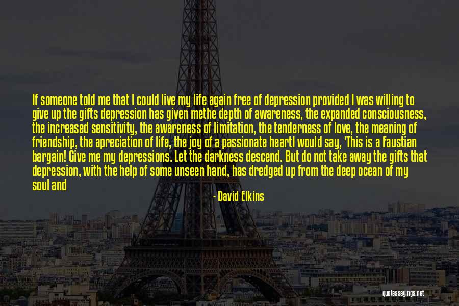Love Unseen Quotes By David Elkins