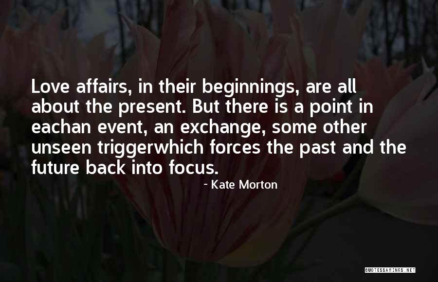 Love Unseen Quotes By Kate Morton
