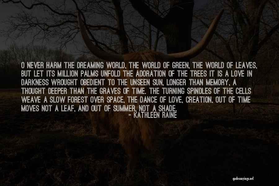 Love Unseen Quotes By Kathleen Raine